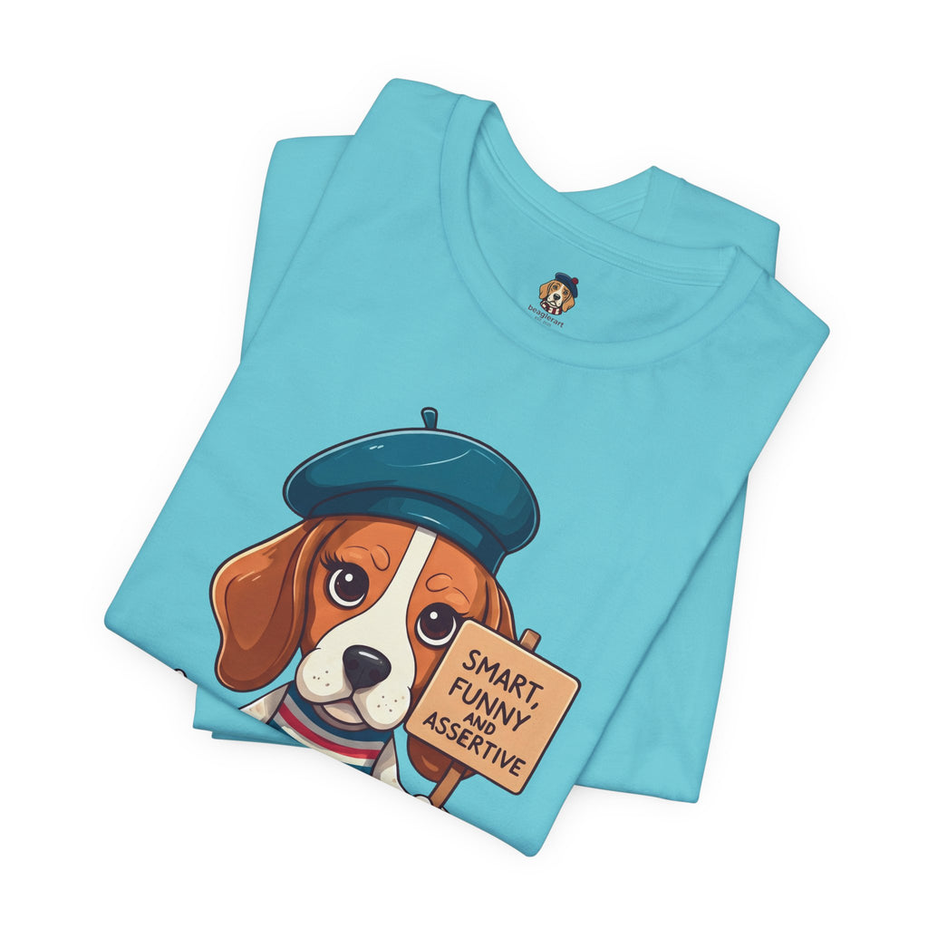 Too Loud, Too Smart, Too Bad – The Assertive Beagle Unisex T-Shirt